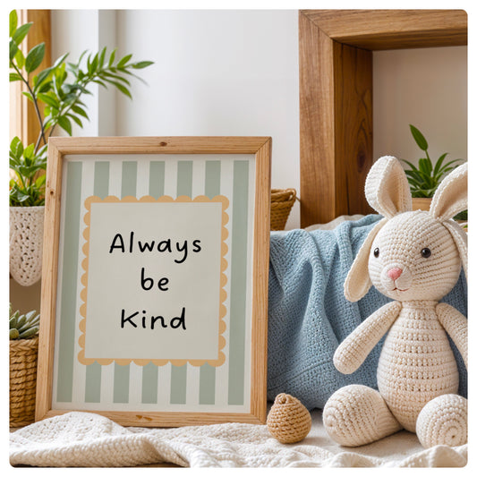 Always be kind print