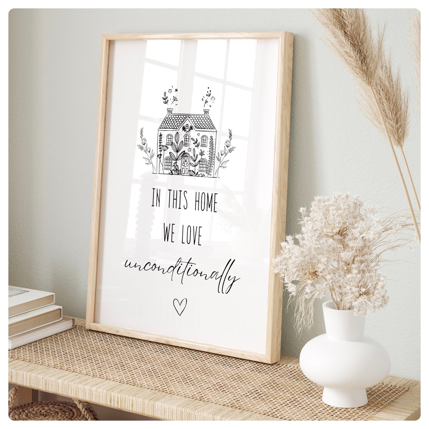 In this home we love unconditionally minimalistic print